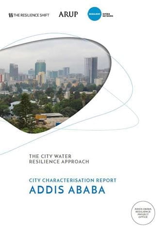 City Water Resilience Approach: City Characterisation Report Addis Ababa
