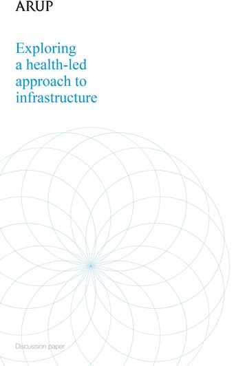Exploring a healthled approach to infrastructure investment 2019