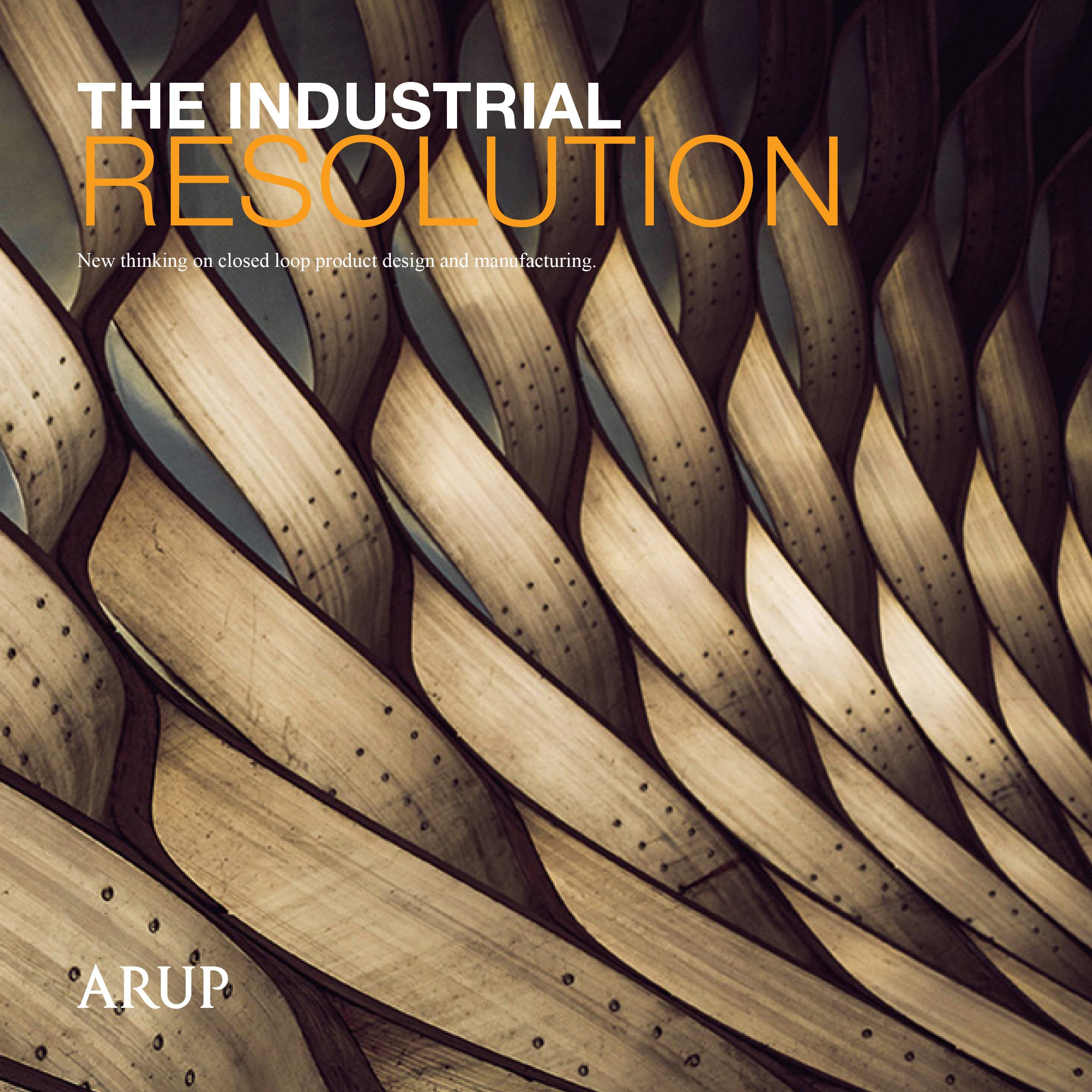 The Industrial Resolution: New thinking on closed loop product design and manufacturing